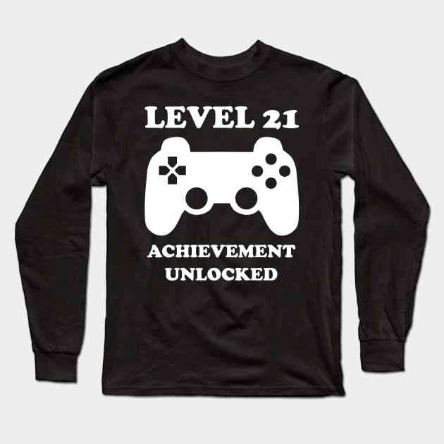 Level 21 Achievement Unlocked Gamer Next Level 21 years old birthday Long Sleeve T-Shirt by rayrayray90